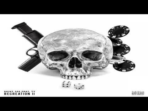 SAINT300 FT.TY-RECREATION 2