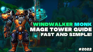 The Windwalker Monk Mage Tower Guide | Very Easy and Short!