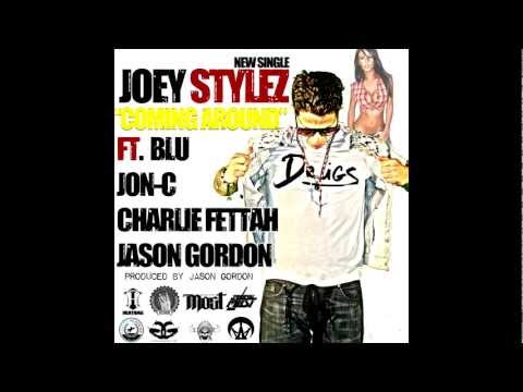Joey Stylez COMING AROUND Ft. Blu - Jon-C  Charlie Fettah & Jason Gordon - New Single 2011 -
