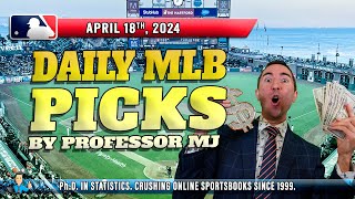MLB DAILY PICKS | THURSDAY'S TOP PLAYER PROPS! BY PHD IN STATISTICS (April 18th) #mlbpicks