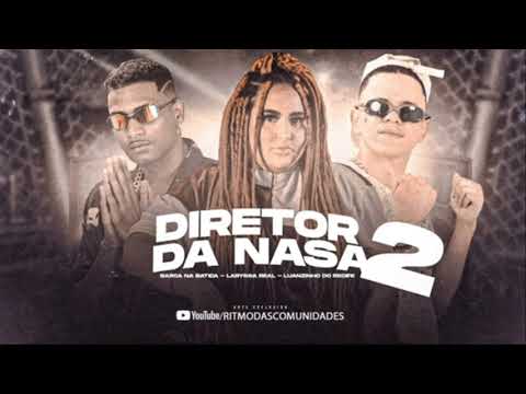 BARCA NA BATIDA, LUANZINHO DO RECIFE, LARYSSA REAL  - DIRETOR DA NASA 2  -  REMIX BREGA FUNK
