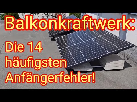 Balkonkraftwerk: Die 14 häufigsten Anfängerfehler!