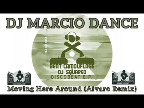 Beat Camouflage & Dj Squared - Moving Here Around (Alvaro Remix)