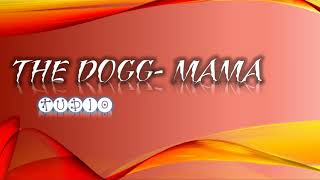 Download lagu THE DOGG -  MAMA - Namibia Old Skul Music mp3