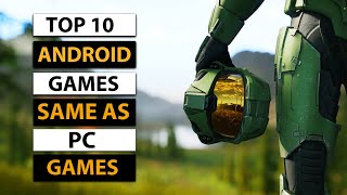 Top 10 Android Games Same as PC Games 2021  High G
