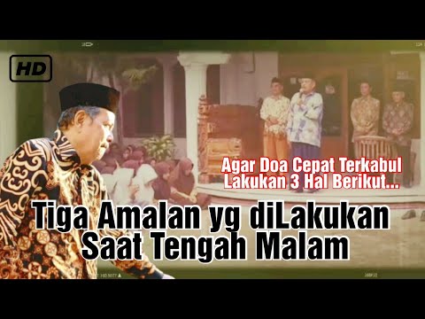 KH. Abdul Ghofur Lamongan | 3 Amalan Ditengah Malam Agar Doa Cepat Terkabul | Pon. Pes Sunan Drajat