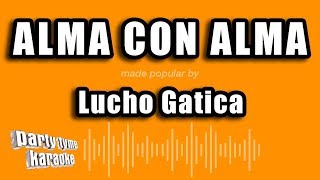 Lucho Gatica - Alma Con Alma (Versión Karaoke)