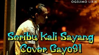 Download lagu Aduhai Seribu Kali Sayang - Cover Gayo91 (Lirik) mp3