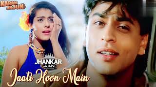 Download lagu Jaati Hoon Main | Karan Arjun | Shahrukh Khan | Kajol | Kumar Sanu | Alka Yagnik | 90's Love Song mp3