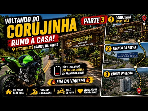 FIM DA VIAGEM! 🏍️ | SAINDO DO CORUJINHA E VOLTANDO PARA CASA (PARTE 3)