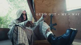 $NOT -  GET + OUT + MY + WAY