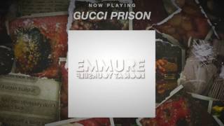 EMMURE - GUCCI PRISON / AUDIO CLIP