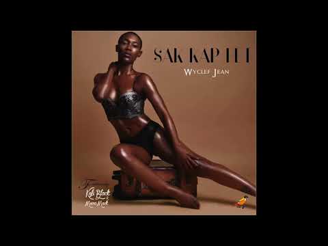 Sak Kap Fet -  Wyclef Jean Featuring Kofi Black and Moira Mack