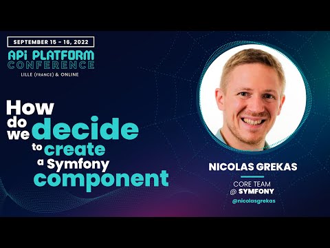 Nicolas Grekas - How do we decide to create a Symfony component?