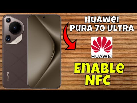 How to Enable NFC Huawei Pura 70 Ultra / Use NFC (New)