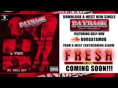 A-WEST PAYBACK FT UGLY NOV (FREE DOWNLOAD)