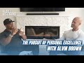 The Pursuit of Personal Excellence with Alvin Brown