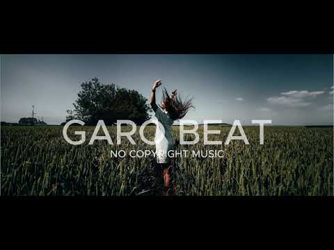 [FREE] GARO BEAT NO COPYRIGHT MUSIC
