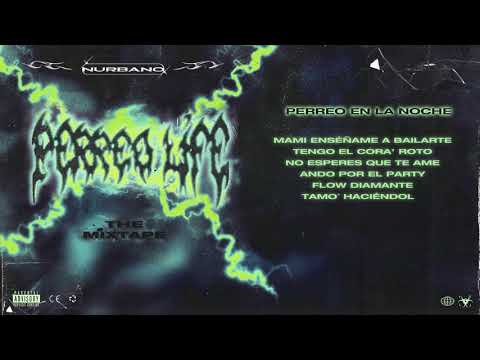 PERREO EN LA NOCHE - NURBANO | Perreo Life The Mixtape