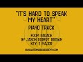 It's Hard To Speak My Heart [from Parade] - E major - piano track