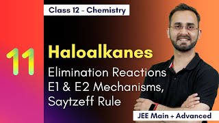 Elimination Reaction: E1 and E2 Mechanisms, Saytzeff Rule