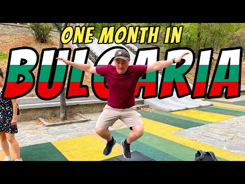 I have so many thoughts about Bulgaria (after spending a month there!)