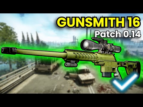 Gunsmith Part 16 - Patch 0.14 Guide | Escape From Tarkov