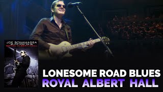 Joe Bonamassa Official - &quot;Lonesome Road Blues&quot; - Live From The Royal Albert Hall