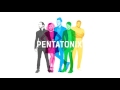 Sing - Pentatonix (Audio)