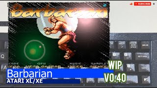 Atari XL/XE -=Barbarian=- WIP v0.40