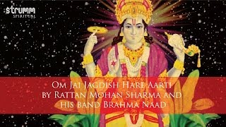Om Jai Jagdish Hare Aarti by Rattan Mohan Sharma and his band Brahma Naad