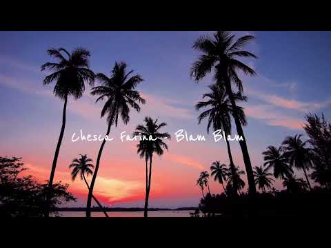 Chesca Farina   Blam blam