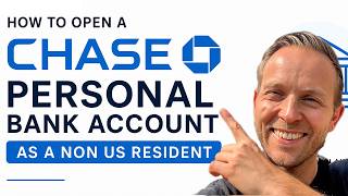 How to Open a Chase Bank Account as a Non-US Resident (2026)