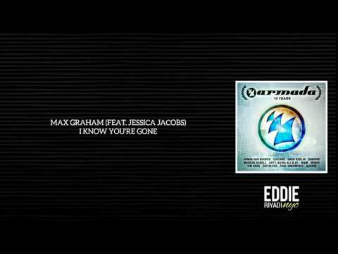 MAX GRAHAM (FEAT. JESSICA JACOBS) - I KNOW YOU'RE GONE I