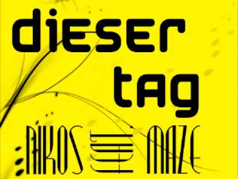 Dieser Tag - Nikos ft. Maze
