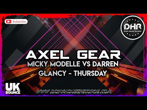 Micky Modelle vs Darren Glancy - Thursday (Axel Gear Remix) - DHR