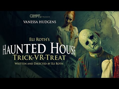 Eli Roth's Haunted House: Trick VR Treat - a Meta Quest VR experience