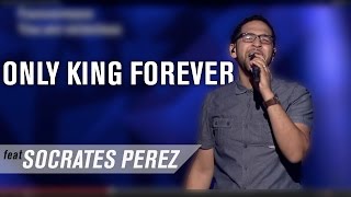 Only King Forever (feat. Socrates Perez)