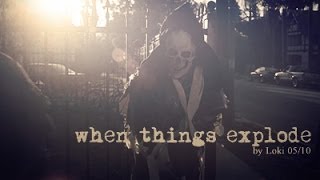 When Things Explode