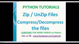 Python Tutorials | zip and unzip the files in python | python extract files | python zip examples