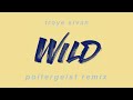 [Future Bass] Troye Sivan - WILD (poltergeist Remix ...