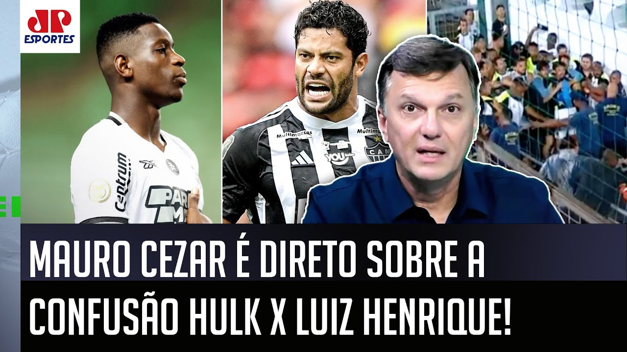 "O Hulk foi MUITO INTELIGENTE! O que ELE FEZ com o Luiz Henrique e o Botafogo..." Mauro Cezar OPINA!