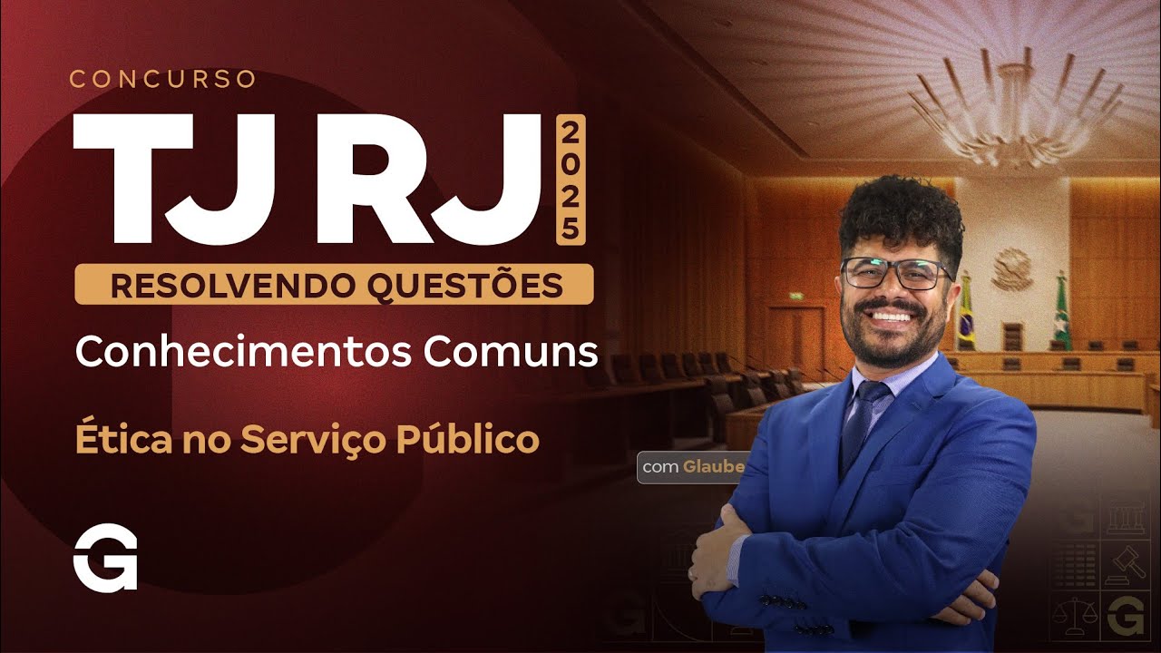 Concurso TJ RJ | Resolvendo Questão: Conhecimentos Comuns: Ética no Serviço Público