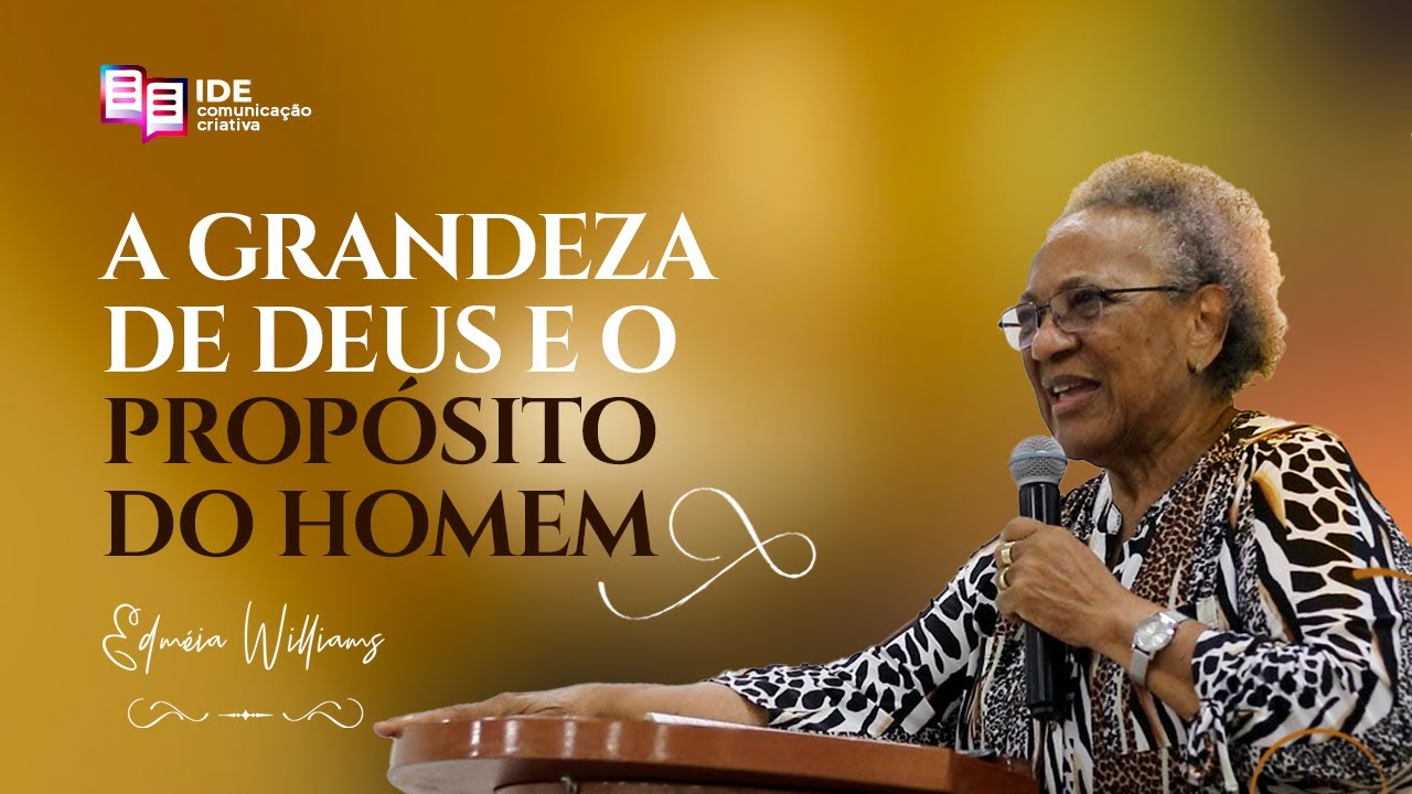 A grandeza de Deus e o propósito do homem