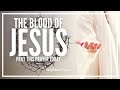Prayer For Releasing The Power And Blood Of Jesus Pleading Christ Blood