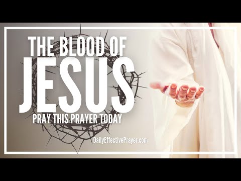 Prayer For Releasing The Power and Blood Of Jesus | Pleading Christ Blood Video