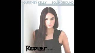 Kourtney Kelly - Solid Ground (Riddler Remix)