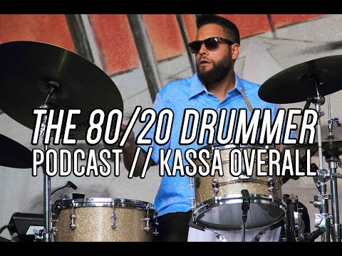Kassa Overall Interview - The 80/20 Drummer Podcast