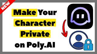 How to Make Your Character Private on Polybuzz.AI (Step-by-Step Tutori