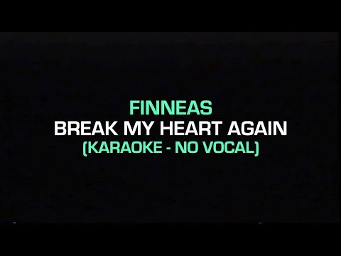FINNEAS - Break My Heart Again (Karaoke Piano - No Vocal)